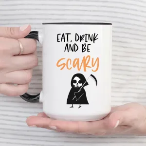 Eat Drink And Be Scary Mug
