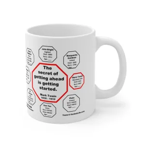 MW-6.3- The secret of getting ahead is getting started.  -  Mark Twain  1835 - 1910 - MugWisdom Ceramic  11oz MW-6.3- The secret of getting ahead is getting started.  -  Mark Twain  1835 - 1910 - MugWisdom Ceramic  11oz
