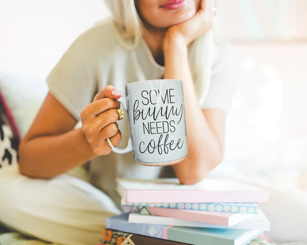 Some Bunny Needs Coffee