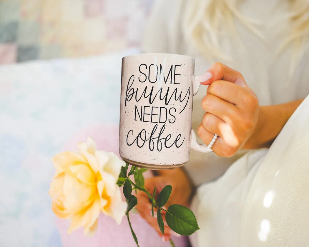 Some Bunny Needs Coffee