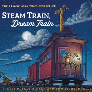 Steam Train, Dream Train by Sherri Duskey Rinker Steam Train, Dream Train by Sherri Duskey Rinker